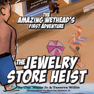 The Amazing Wethead├óΓé¼Γäós First Adventure:  The Jewelry Store Heist (1)