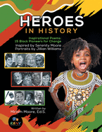 Heroes In History: Inspirational Poems: 15 Black Pioneers For Change