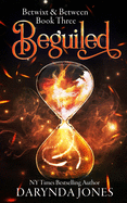Beguiled: A Paranormal Women's Fiction Novel (Betwixt & Between Book Three)