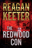 The Redwood Con: A Suspense Thriller