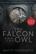 The Falcon and the Owl: An Ann Kinnear Suspense Novel - Large Print Edition (Ann Kinnear Suspense Novels)