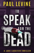 To Speak for the Dead (Jake Lassiter)