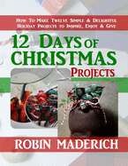 12 Days of Christmas Projects