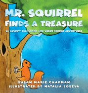Mr. Squirrel Finds a Treasure