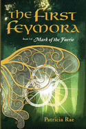 The First Feymora (Mark of the Faerie)