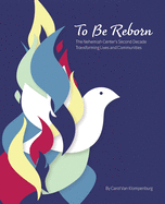 To Be Reborn: The Nehemiah Center's Second Decade Transforming Lives and Communities (The Nehemiah Center - Nicaragua)