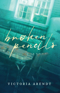 Broken Pencils: A Novel