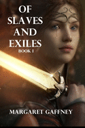 Of Slaves and Exiles: Book I: All the Queen's Men