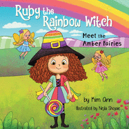 Ruby the Rainbow Witch: Meet the Amber Fairies