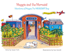 Meggie and the Mermaid, Adventures of Meggie, The HOUSEBOAT Dog