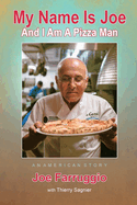 My Name Is Joe And I Am A Pizza Man