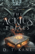 The Acktus Trials (The Spoken Books Uprising)