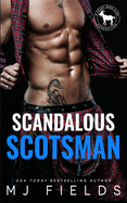 Scandalous Scotsman: A Hero Club Novel