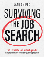 Surviving the Job Search: The Ultimate Job-Search Guide