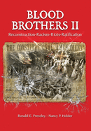 Blood Brothers II: Reconstruction - Racism - Riots - Ratification (BOOK2)