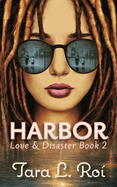 HARBOR: Love & Disaster Trilogy book 2