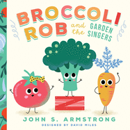 Broccoli Rob and the Garden Singers - Paperback