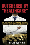 Butchered By 'Healthcare'