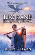 Leo Kane: Journey through the Veil (The Kane Journals)