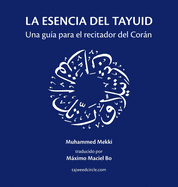 La esencia del tayuid: Una gu├â┬¡a para el recitador del Cor├â┬ín (Spanish Edition)