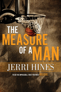 The Measure of a Man: A Coming of Age Novel