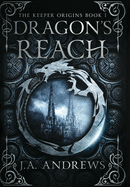 Dragon's Reach (The Keeper Origins)