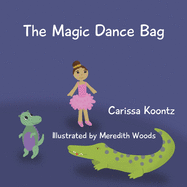 The Magic Dance Bag