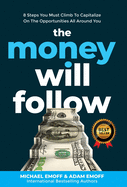 The Money Will Follow