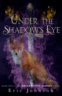 Under the Shadow's Eye (Dreamweaver Diaries)