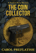 The Coin Collector: A Nathan Perry Mystery (Nathan Perry Mysteries)