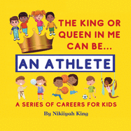 The King or Queen in Me Can Be: An Athlete