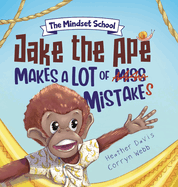 Jake the Ape Makes a lot of Mistakes!: A Growth Mindset Book for Kids (Mindset School)