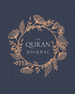 The Quran Journal: 365 Verses to Learn, Reflect Upon, and Apply