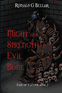 Might and Strength of Evil Bone: Fate of Vaeldor Book 2