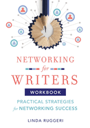 Networking for Writers: Practical Strategies for Networking Success