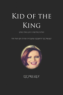 KID OF THE KING: Long Time Lost, Forever Found