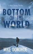 Bottom of the World (A Max Strong Thriller)