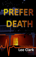 Prefer Death: A Matthew Paine Mystery (Matthew Paine Mysteries)