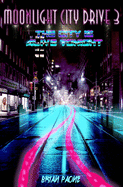 Moonlight City Drive 3: The City is Alive Tonight