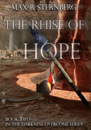 The Rhise Of Hope: Book Two in the Darkness Overcome Series
