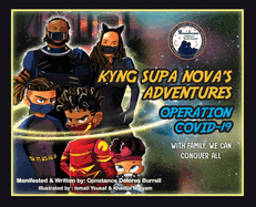 Kyng Supa Nova's Adventures: 'Operation Covid-19' with Family, We Can Conquer All