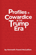 Profiles in Cowardice in the Trump Era