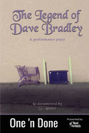 The Legend of Dave Bradley (One 'n Done)