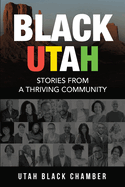 Black Utah: Stories from a Thriving Community
