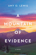 A Mountain of Evidence (Colorado Skies)