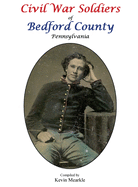Civil War Soldiers of Bedford County Pennsylvania