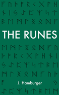 The Runes: A Guide to Rune Reading & Divination with The Elder Futhark