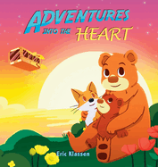 Adventures into the Heart, Book 2: Playful Stories About Family Love for Kids Ages 3-5 (Perfect for Early Readers)