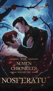 Nosferatu: The Numen Chronicles Volume One