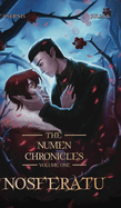 Nosferatu: The Numen Chronicles Volume One [No Accent Edition]